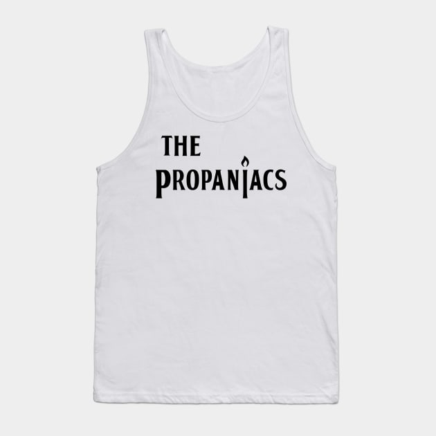 The Propaniacs Tank Top by old_school_designs